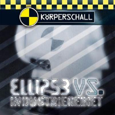 Ellipse vs. Industriegebiet : Ellipse vs. Industriegebiet (CD, Album)