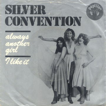 Silver Convention : Always Another Girl / I Like It (7", Single)