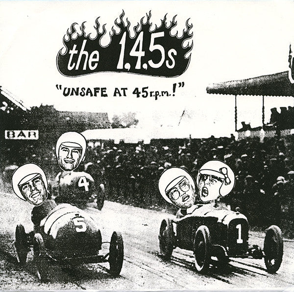 The 1-4-5s : Unsafe At 45 R.P.M. ! (7", EP)