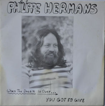Philippe Hermans : You Got To Give (7")