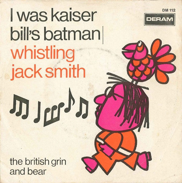 Whistling Jack Smith : I Was Kaiser Bill's Batman (7", Single, Mono)