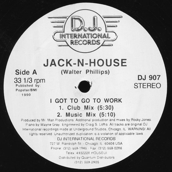 Jack-N-House* : I Got To Go To Work (12")