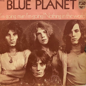 Blue Planet (4) : I'm Going Man I'm Going / Nothing In The World (7", Single, Mono, Juk)