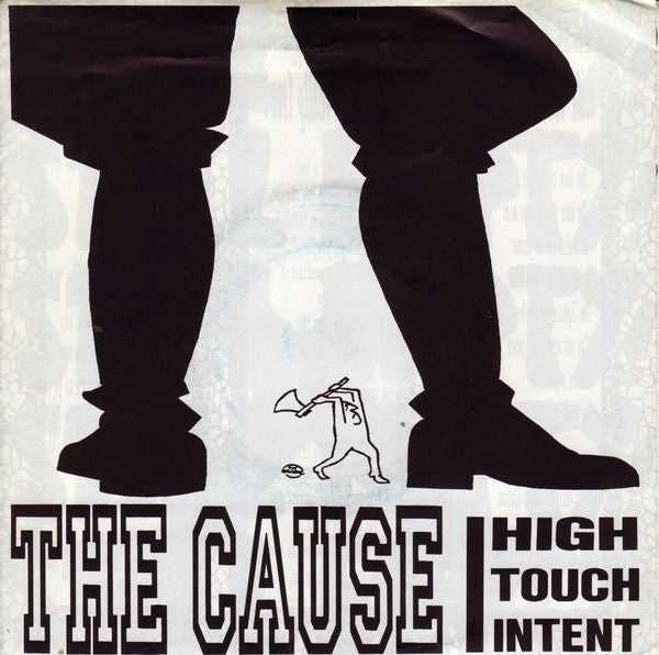 The Cause (6) : High Touch Intent (7")