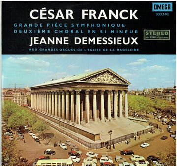 César Franck, Jeanne Demessieux : César Franck Grande Piece Symphonique Deuxieme Charal En Si Mineur Jeanne Demessieux Aux Grandes Orgues de L'eglise de la Madeleine (LP)