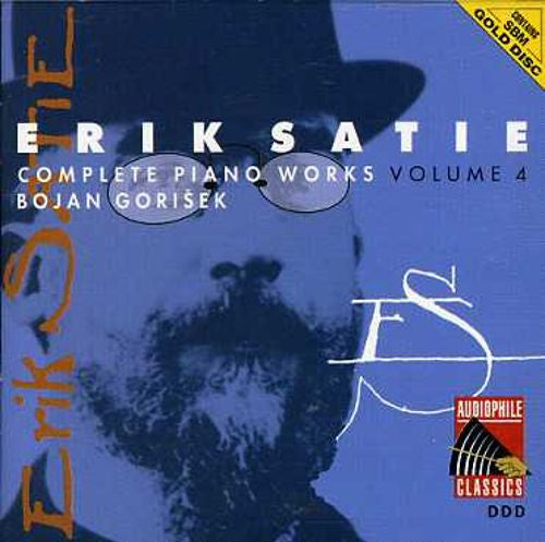 Erik Satie - Bojan Gorišek : Complete Piano Works Volume 4 (CD, Album, Gol)