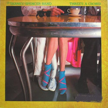 The Tarney/Spencer Band : Three's A Crowd (LP, Album)