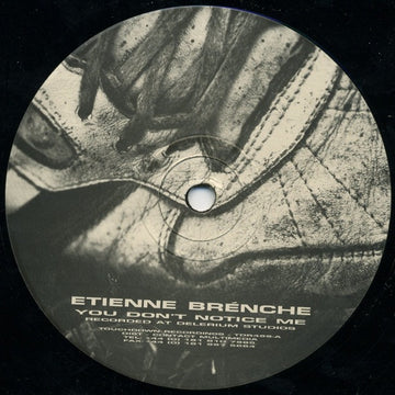 Etienne Brénche : You Don't Notice Me (12")