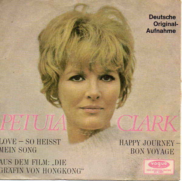 Petula Clark : Love - So Heißt Mein Song / Happy Journey - Bon Voyage (7", Single)