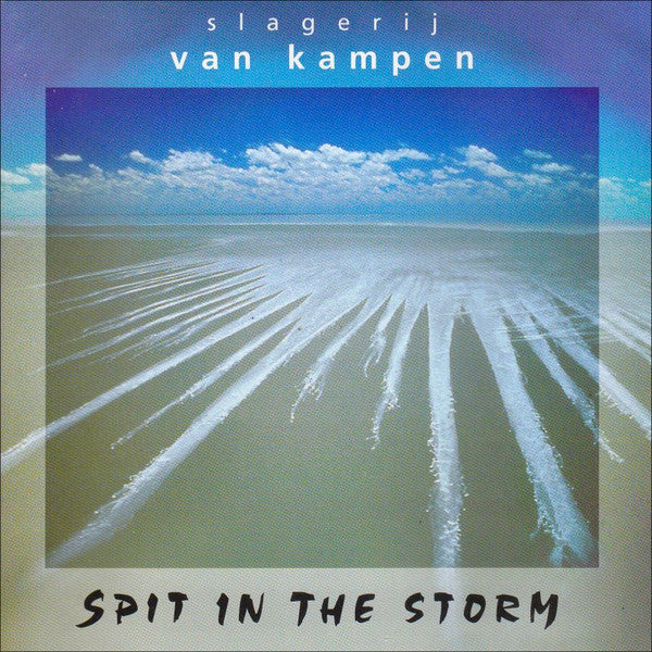 Slagerij Van Kampen : Spit In The Storm (CD, Album)