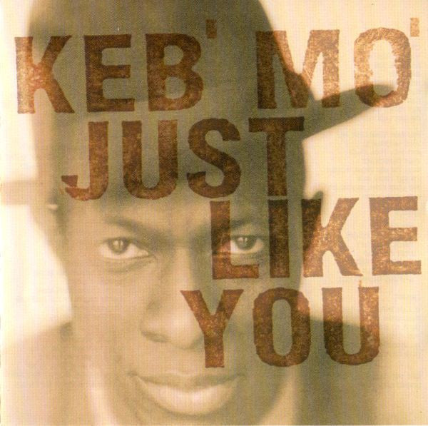 Keb' Mo' : Just Like You (CD, Album)