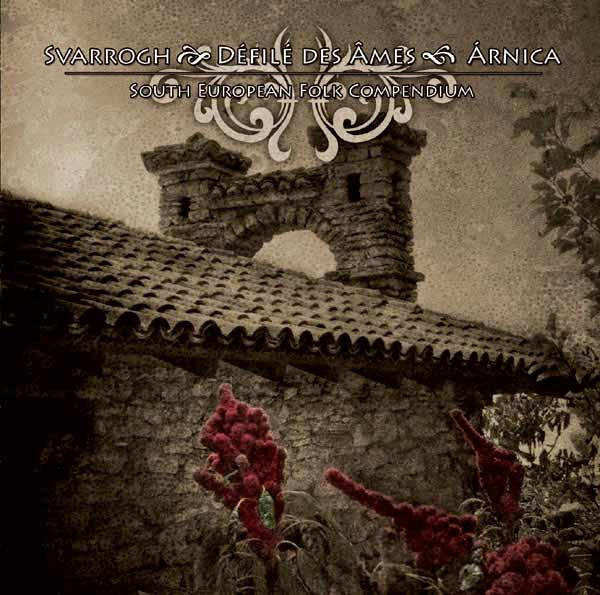 Svarrogh / Défilé Des Âmes / Àrnica : South European Folk Compendium (CD)
