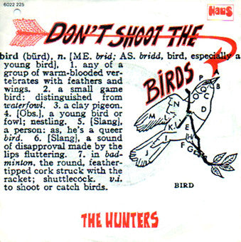 The Hunters (4) : Don't Shoot The Birds (7", Single)