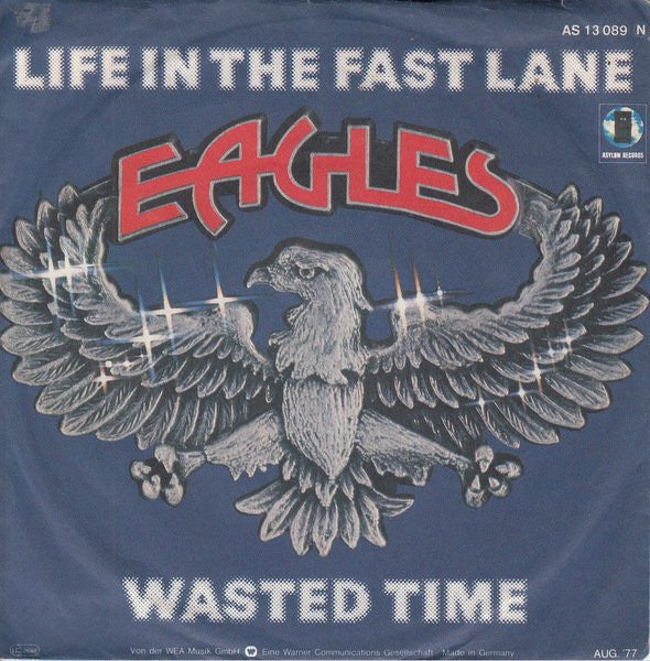 Eagles : Life In The Fast Lane / Wasted Time (7", Single, Tel)