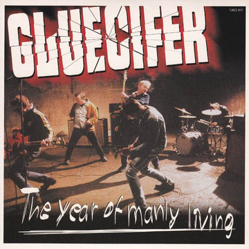 Gluecifer : The Year Of Manly Living (7", Single)