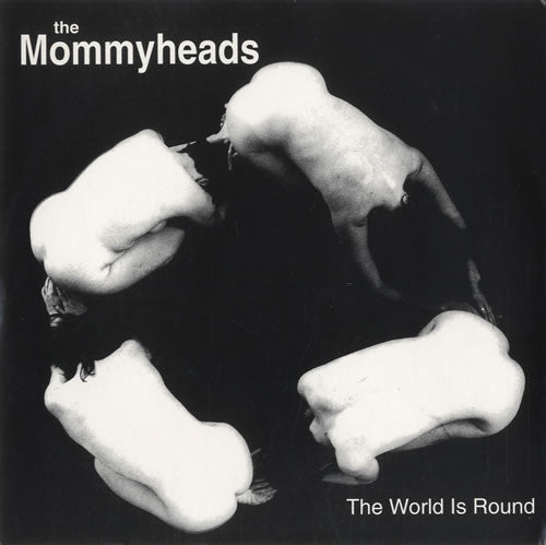The Mommyheads : The World Is Round (7", Single)
