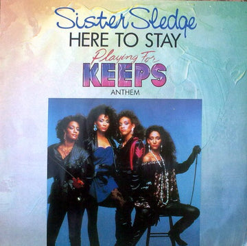 Sister Sledge : Here To Stay ("Playing For Keeps" Anthem) (12", Single)