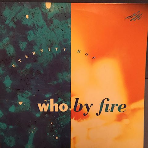 Who By Fire : Eternity Hop (12", MiniAlbum)