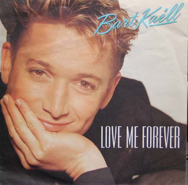 Bart Kaëll : Love Me Forever (7", Single)