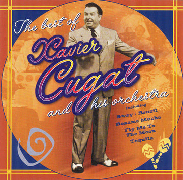 Xavier Cugat And His Orchestra : The Best Of Xavier Cugat And His Orchestra (CD, Comp)