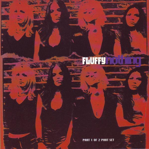 Fluffy (4) : Nothing (7", Single, Par)