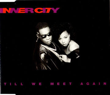 Inner City : Till We Meet Again (CD, Single)