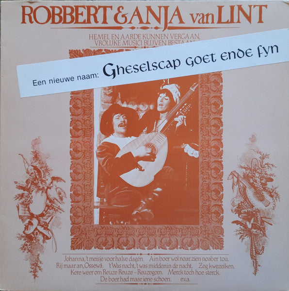 Gheselscap Goet Ende Fyn / Robbert & Anja van Lint : Hemel En Aarde Kunnen Vergaan, Vrolijke Musici Blijven Bestaan (LP, Album, RE)