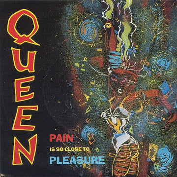 Queen : Pain Is So Close To Pleasure (7", Single)