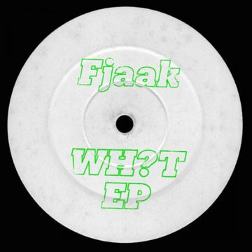 Fjaak : Wh?t EP (12", EP)