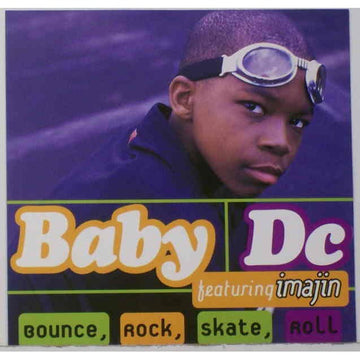 Baby DC Featuring Imajin : Bounce, Rock, Skate, Roll (12")