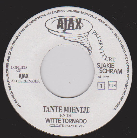 Sjakie Schram : Tante Mientje En De Witte Tornado (Loflied Op Ajax Allesreiniger) (7")