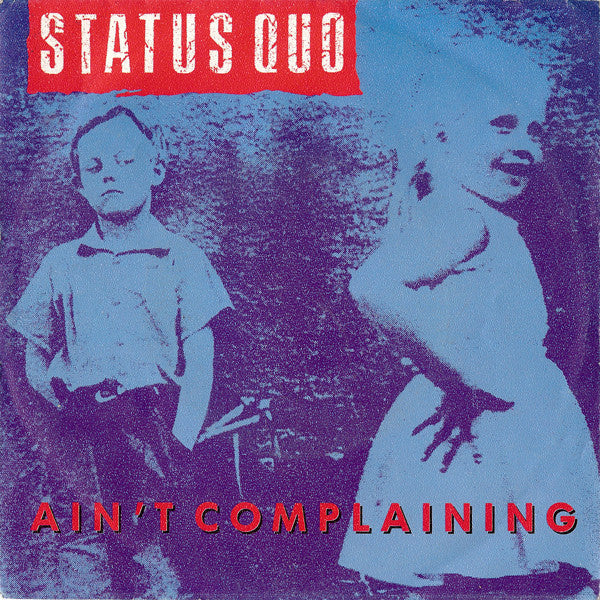 Status Quo : Ain't Complaining (7", Single, Pap)