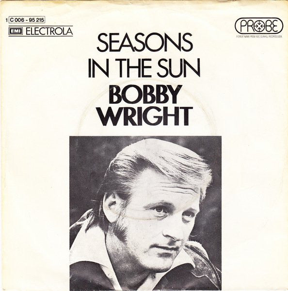 Bobby Wright (3) : Seasons In The Sun (7", Single)