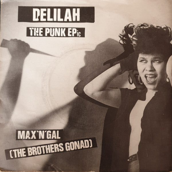 Max 'N' Gal (The Brothers Gonad) : Delilah The Punk EPic  (7", EP)