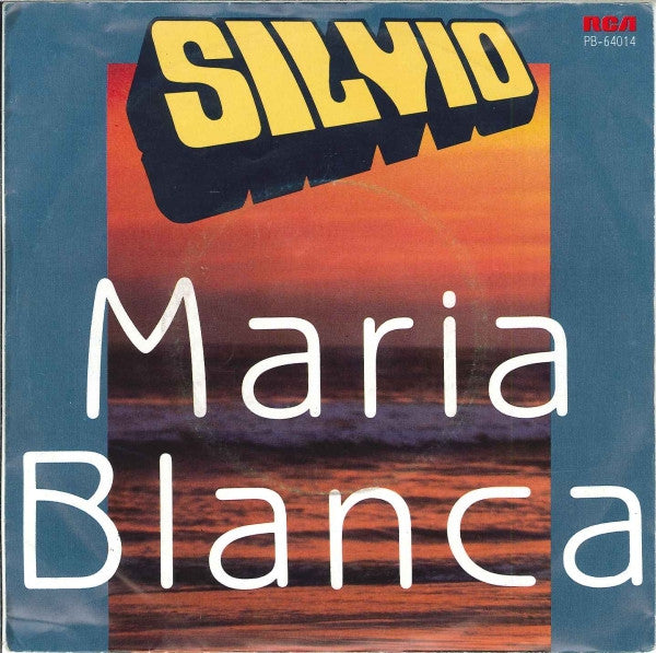 Silvio (3) : Maria Blanca (7", Single)