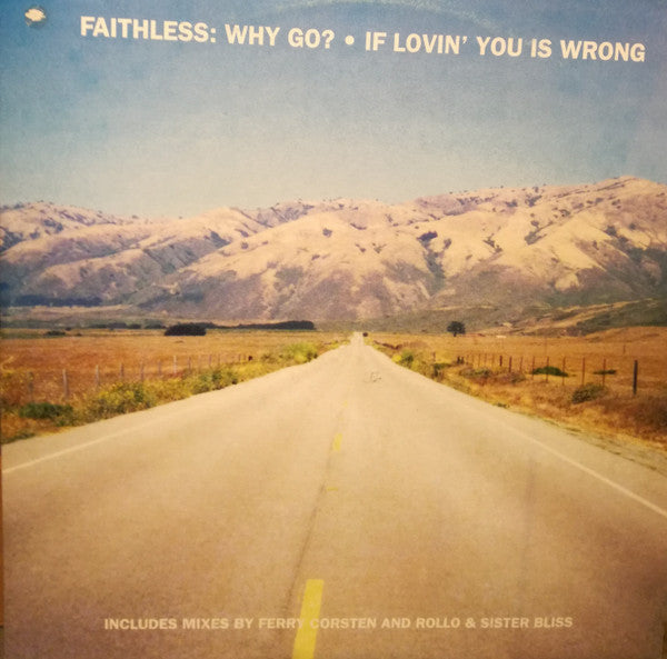 Faithless : Why Go? / If Lovin' You Is Wrong (12")