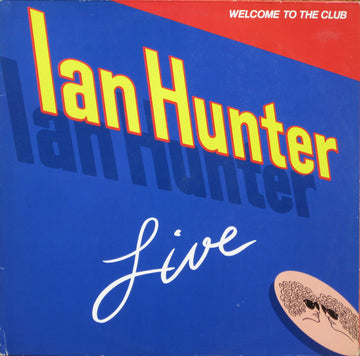 Ian Hunter : Welcome To The Club - Live (2xLP, Album, Gat)