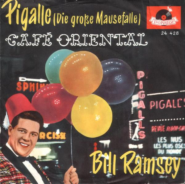 Bill Ramsey : Pigalle / Café Oriental (7", Single, Mono)