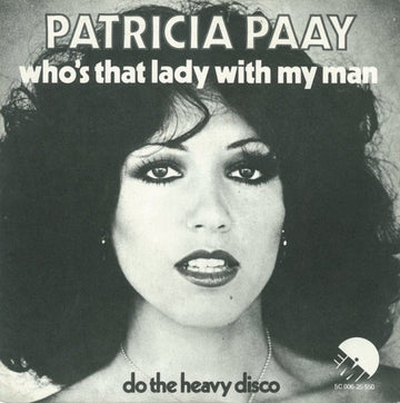 Patricia Paay : Who's That Lady With My Man (7", Single)