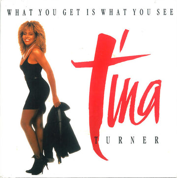 Tina Turner : What You Get Is What You See (7", Single)