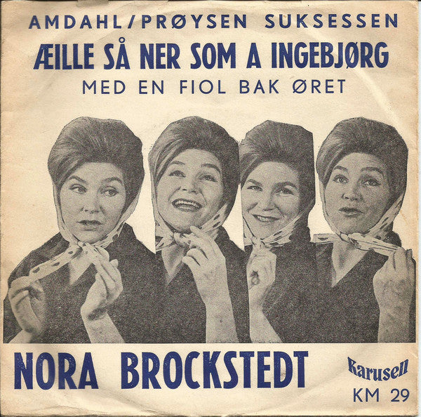 Nora Brockstedt : Æille Så Nær Som A Ingebjørg (7", Single)