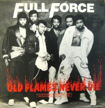 Full Force : Old Flames Never Die (12")