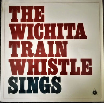 Michael Nesmith : The Wichita Train Whistle Sings (LP, Album, RE)