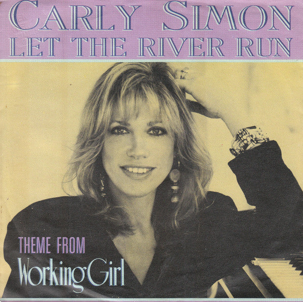 Carly Simon : Let The River Run (Theme From Working Girl) (7", Single)