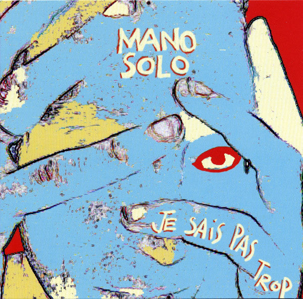 Mano Solo : Je Sais Pas Trop (CD, Album)