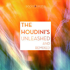 The Houdini's : Unleashed And Remixed (CD, Album, 2 c)