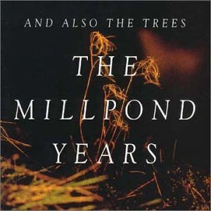 And Also The Trees : The Millpond Years (LP, Album)