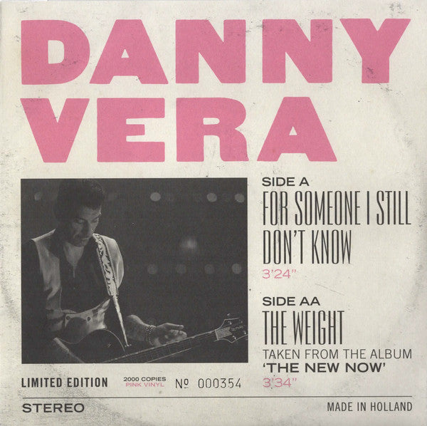 Danny Vera : For Someone I Still Don't Know / The Weight (7", Single, Ltd, Num, Pin)