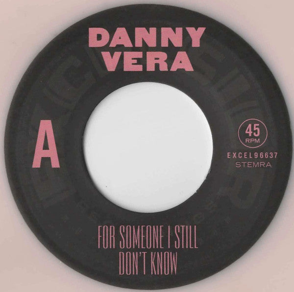 Danny Vera : For Someone I Still Don't Know / The Weight (7", Single, Ltd, Num, Pin)