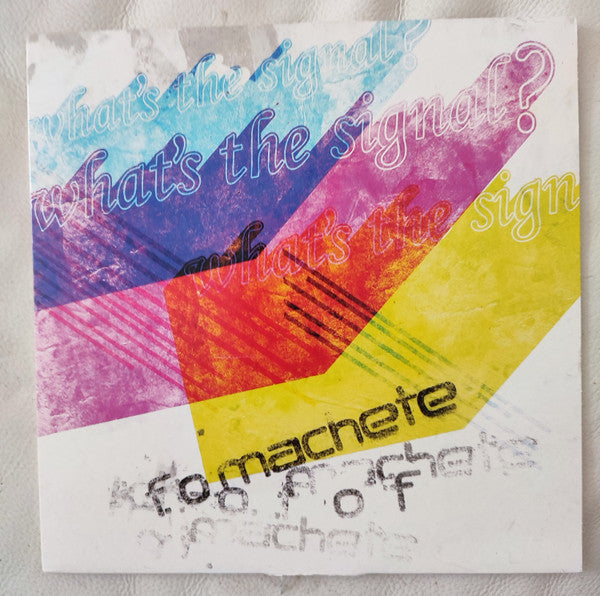 Fuck-Off Machete : What's The Signal? / Physical (7", Single, Cle)